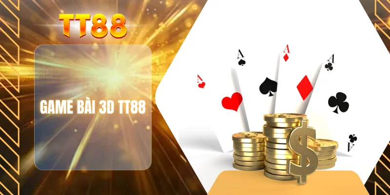 Game bài 3D TT88