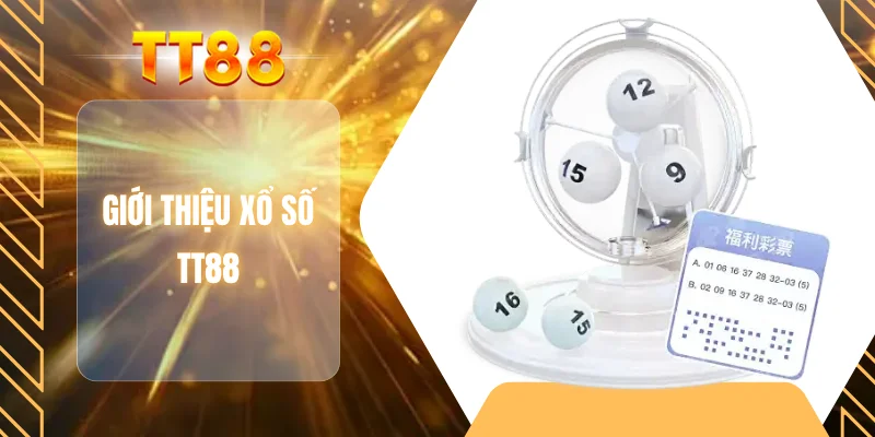 Giới thiệu xổ số TT88